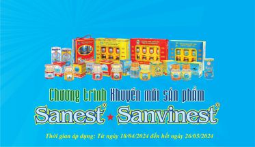 Chương trình khuyến mãi sản phẩm Sanest và Sanvinest từ ngày 18/4/2024 đến hết ngày 26/5/2024